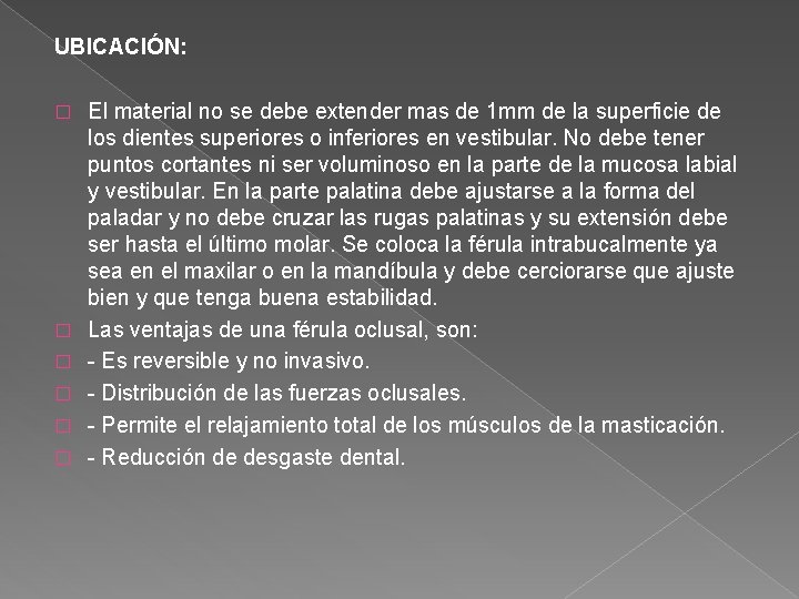 UBICACIÓN: � � � El material no se debe extender mas de 1 mm