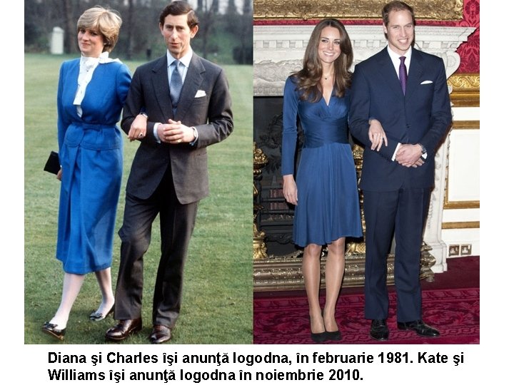 Diana şi Charles îşi anunţă logodna, în februarie 1981. Kate şi Williams îşi anunţă