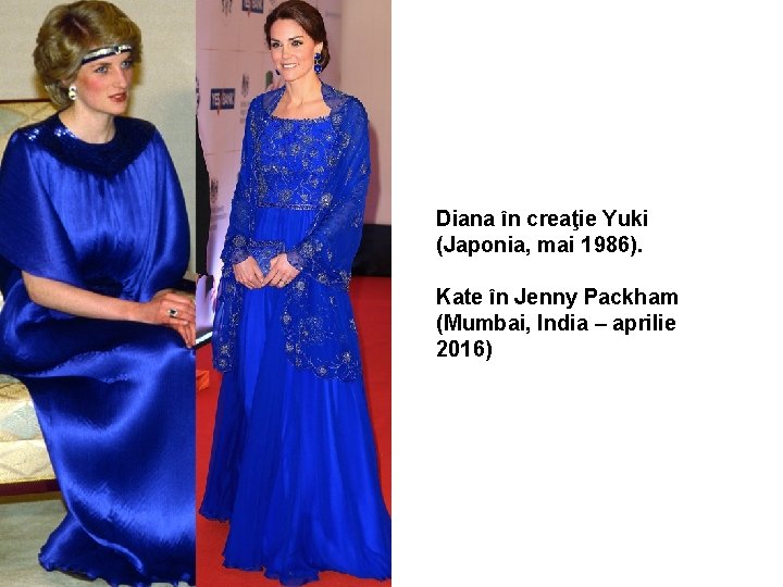 Diana în creaţie Yuki (Japonia, mai 1986). Kate în Jenny Packham (Mumbai, India –