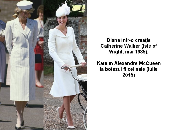 Diana într-o creaţie Catherine Walker (Isle of Wight, mai 1985). Kate în Alexandre Mc.