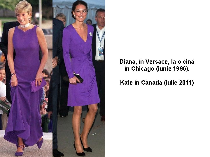 Diana, în Versace, la o cină în Chicago (iunie 1996). Kate în Canada (iulie