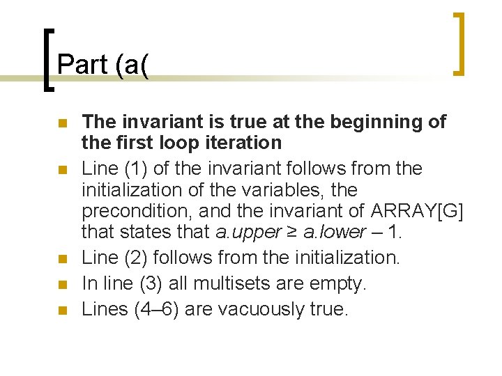 Part (a( n n n The invariant is true at the beginning of the Part (a( n n n The invariant is true at the beginning of the