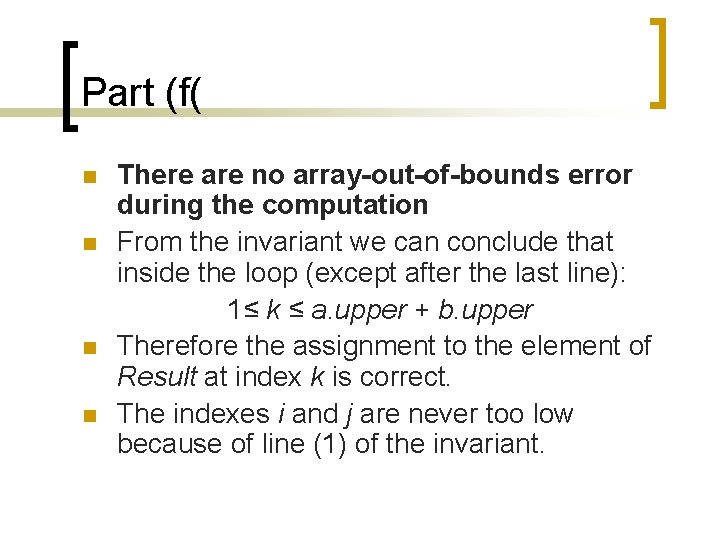 Part (f( n n There are no array-out-of-bounds error during the computation From the Part (f( n n There are no array-out-of-bounds error during the computation From the