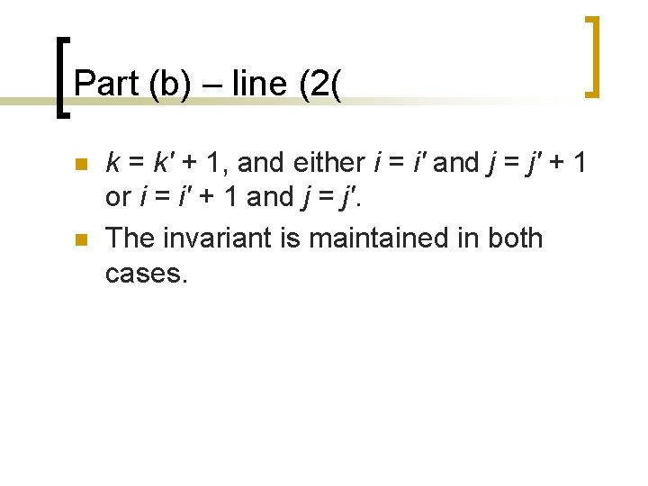 Part (b) – line (2( n n k = k' + 1, and either Part (b) – line (2( n n k = k' + 1, and either