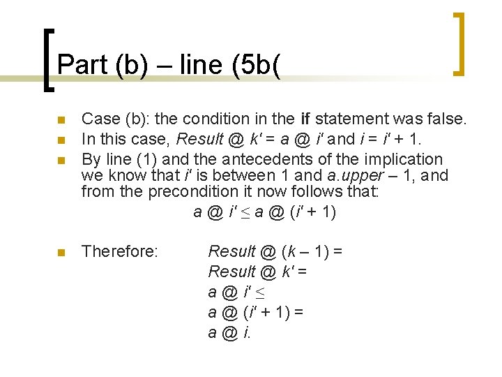 Part (b) – line (5 b( n Case (b): the condition in the if Part (b) – line (5 b( n Case (b): the condition in the if