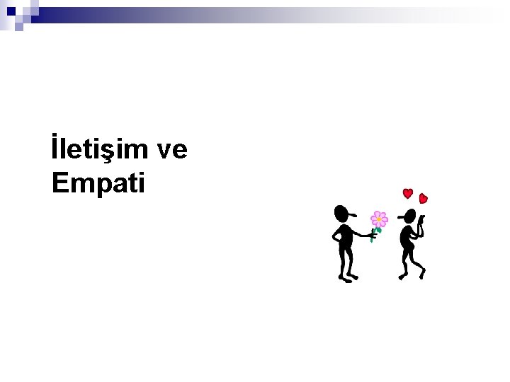 İletişim ve Empati 
