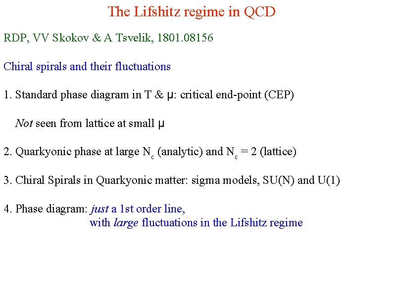 The Lifshitz regime in QCD RDP, VV Skokov & A Tsvelik, 1801. 08156 Chiral