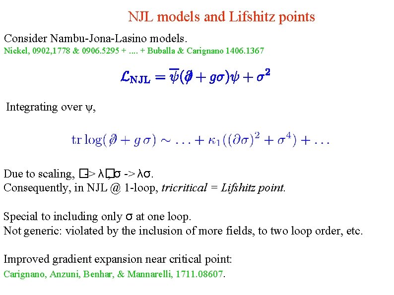 NJL models and Lifshitz points Consider Nambu-Jona-Lasino models. Nickel, 0902, 1778 & 0906. 5295