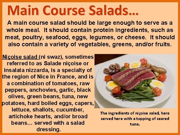 Main Course Salads… A main course salad should be large enough to serve as