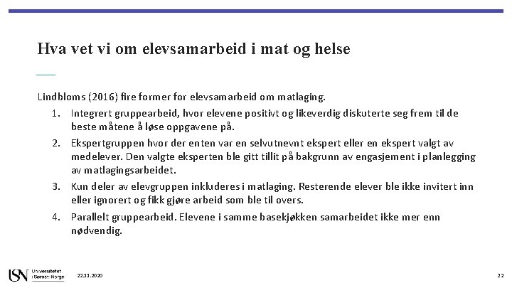 Hva vet vi om elevsamarbeid i mat og helse Lindbloms (2016) fire former for