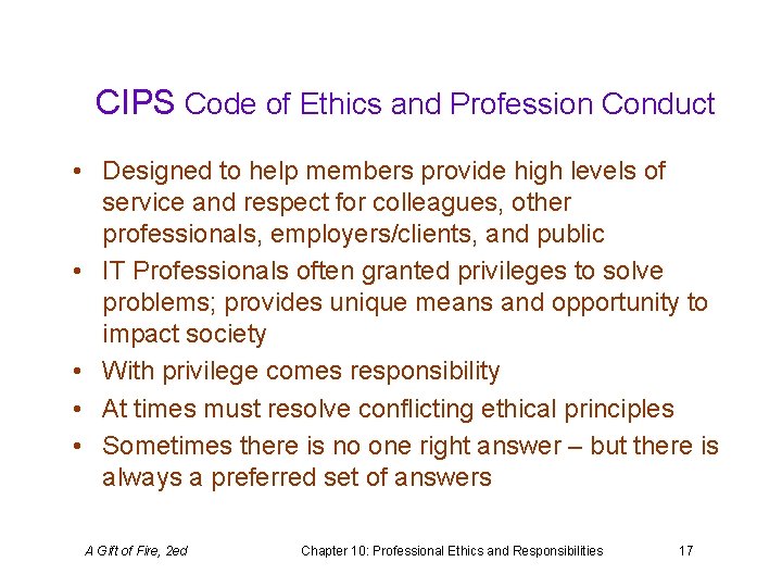 CIPS Code of Ethics and Profession Conduct • Designed to help members provide high