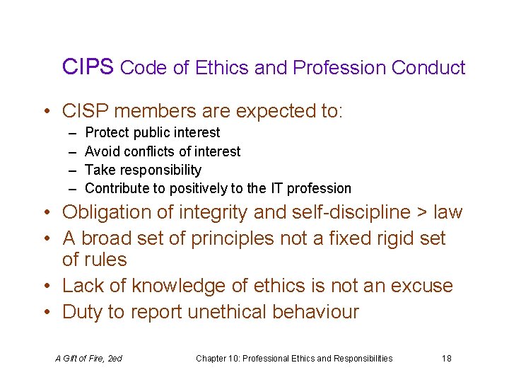 CIPS Code of Ethics and Profession Conduct • CISP members are expected to: –