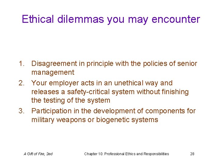 Ethical dilemmas you may encounter 1. Disagreement in principle with the policies of senior