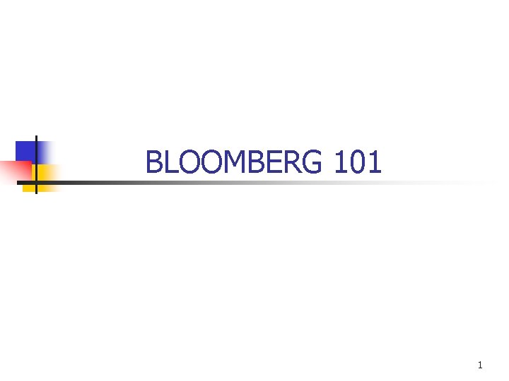 BLOOMBERG 101 1 