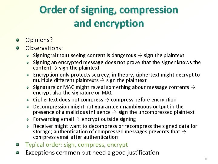 Order of signing, compression and encryption Opinions? Observations: Signing without seeing content is dangerous