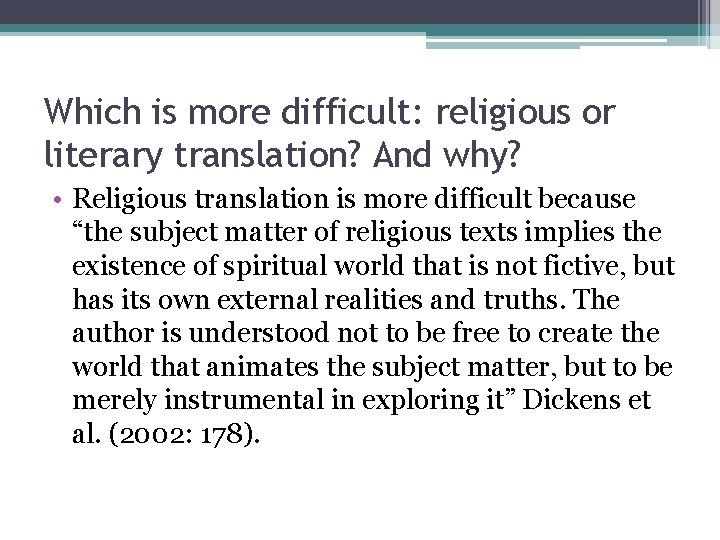 Which is more difficult: religious or literary translation? And why? • Religious translation is