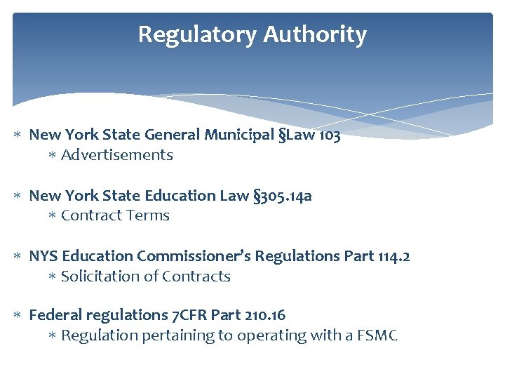 Regulatory Authority New York State General Municipal §Law 103 Advertisements New York State Education