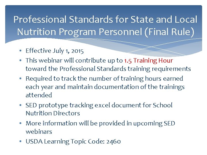Professional Standards for State and Local Nutrition Program Personnel (Final Rule) • Effective July