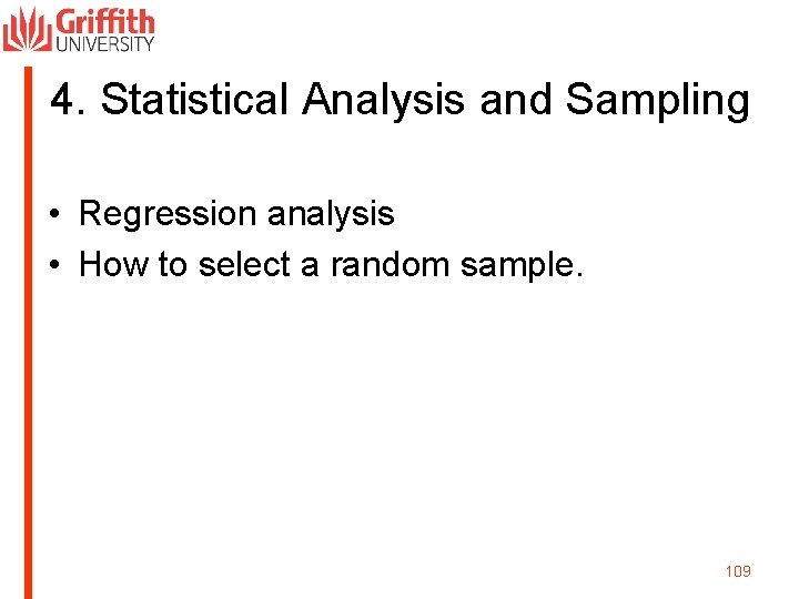 4. Statistical Analysis and Sampling • Regression analysis • How to select a random