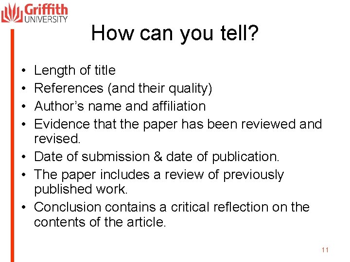How can you tell? • • Length of title References (and their quality) Author’s
