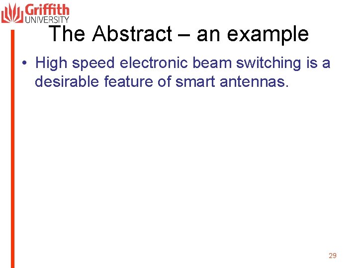 The Abstract – an example • High speed electronic beam switching is a desirable