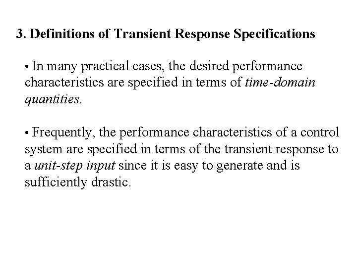 3. Definitions of Transient Response Specifications In many practical cases, the desired performance characteristics