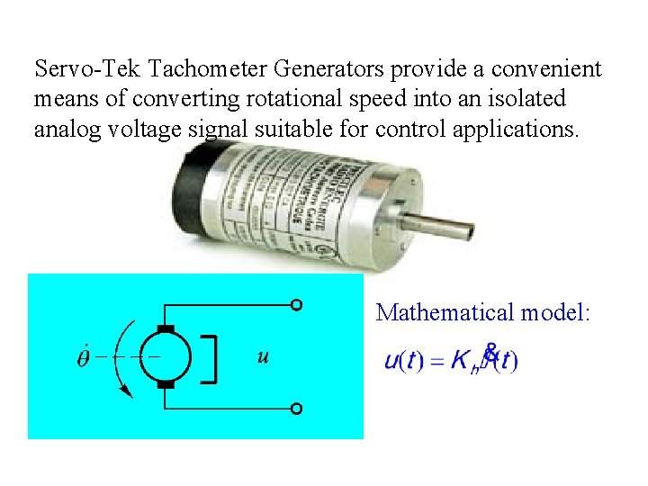 Servo-Tek Tachometer Generators provide a convenient means of converting rotational speed into an isolated