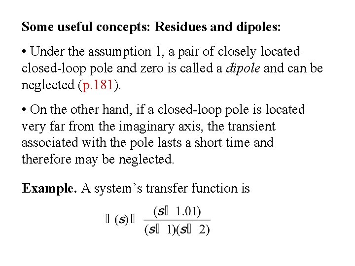 Some useful concepts: Residues and dipoles: • Under the assumption 1, a pair of