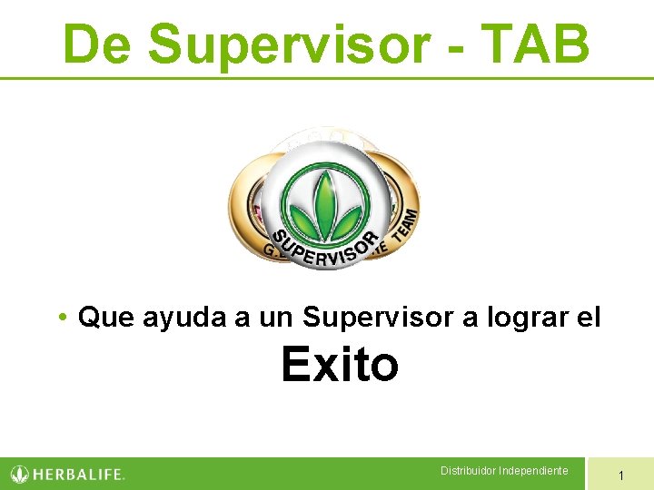 De Supervisor - TAB • Que ayuda a un Supervisor a lograr el Exito