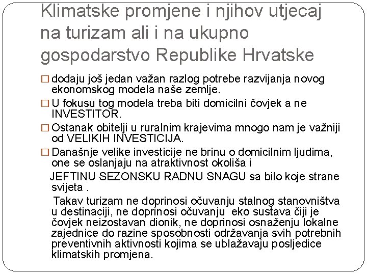 Klimatske promjene i njihov utjecaj na turizam ali i na ukupno gospodarstvo Republike Hrvatske