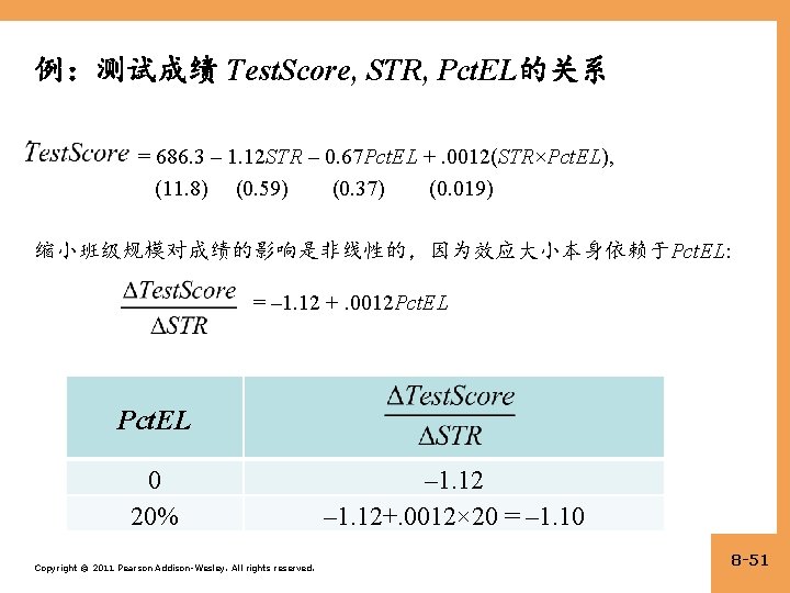 例：测试成绩 Test. Score, STR, Pct. EL的关系 = 686. 3 – 1. 12 STR –