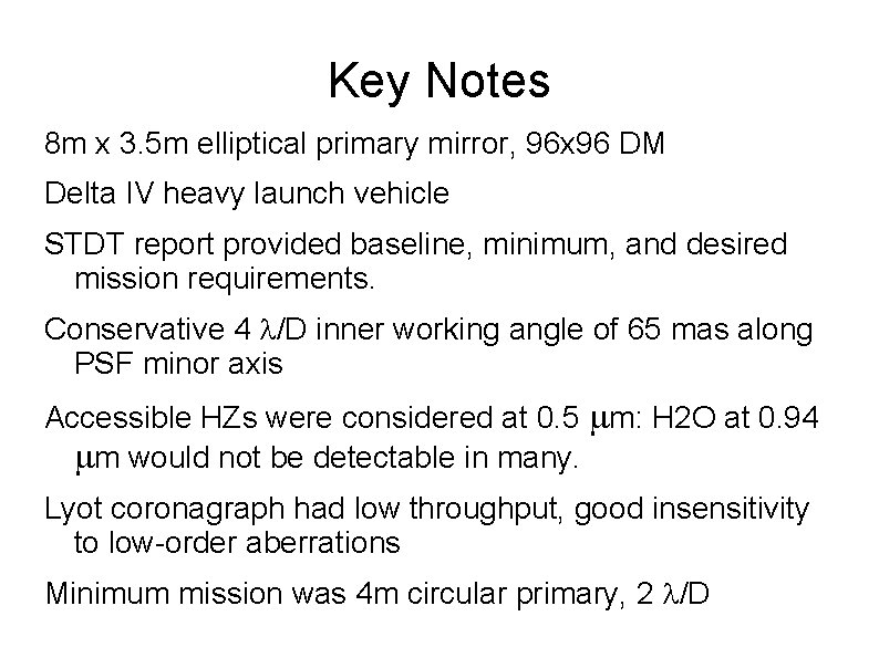 Key Notes 8 m x 3. 5 m elliptical primary mirror, 96 x 96