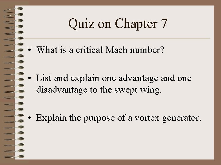 Quiz on Chapter 7 • What is a critical Mach number? • List and Quiz on Chapter 7 • What is a critical Mach number? • List and