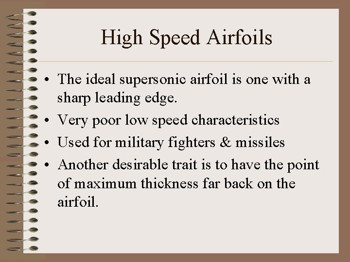 High Speed Airfoils • The ideal supersonic airfoil is one with a sharp leading High Speed Airfoils • The ideal supersonic airfoil is one with a sharp leading