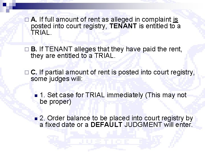 ¨ A. If full amount of rent as alleged in complaint is posted into