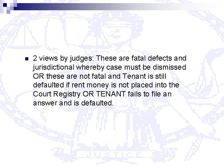 n 2 views by judges: These are fatal defects and jurisdictional whereby case must