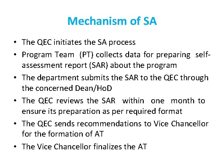 Mechanism of SA • The QEC initiates the SA process • Program Team (PT)