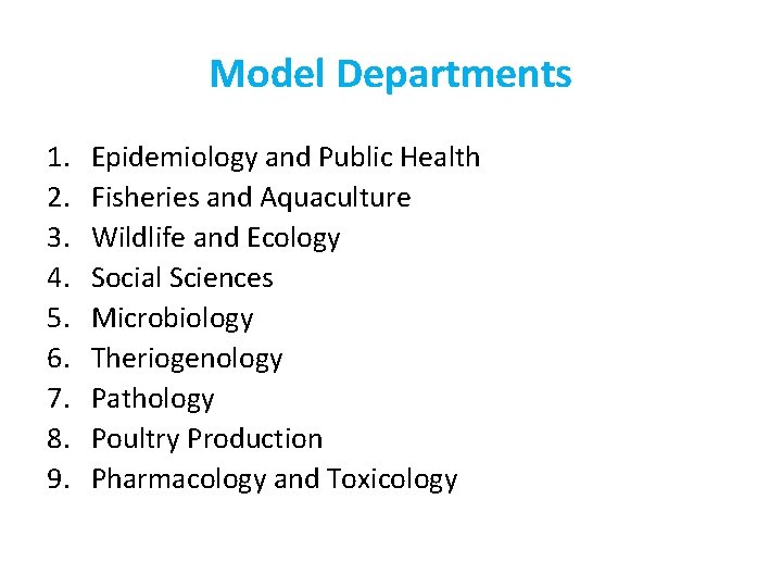 Model Departments 1. 2. 3. 4. 5. 6. 7. 8. 9. Epidemiology and Public