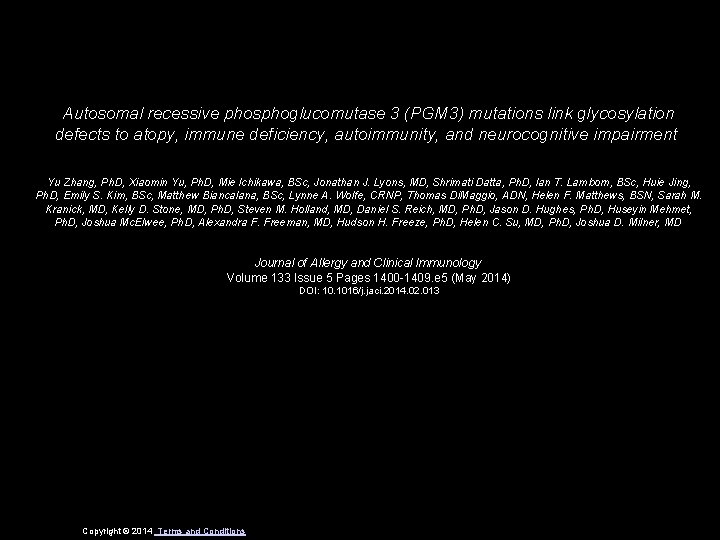 Autosomal recessive phosphoglucomutase 3 (PGM 3) mutations link glycosylation defects to atopy, immune deficiency,