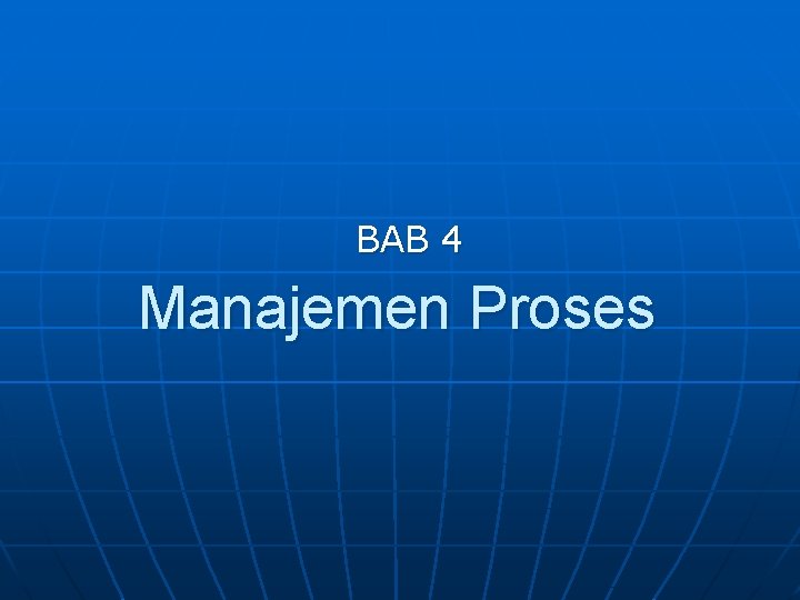 BAB 4 Manajemen Proses 