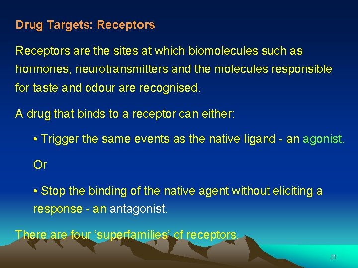 Drug Targets: Receptors are the sites at which biomolecules such as hormones, neurotransmitters and