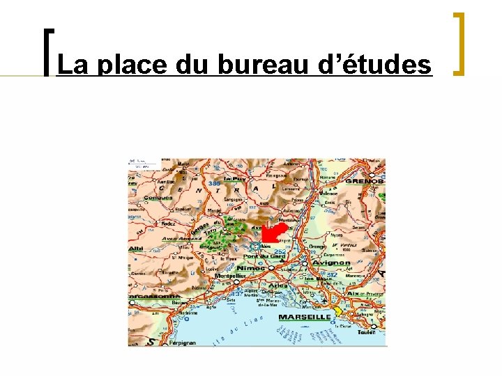 La place du bureau d’études La place du bureau d’études