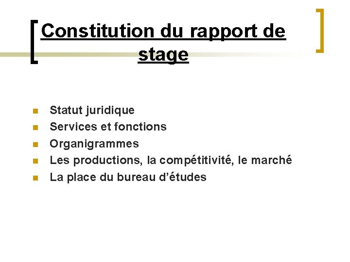 Constitution du rapport de stage n n n Statut juridique Services et fonctions Organigrammes