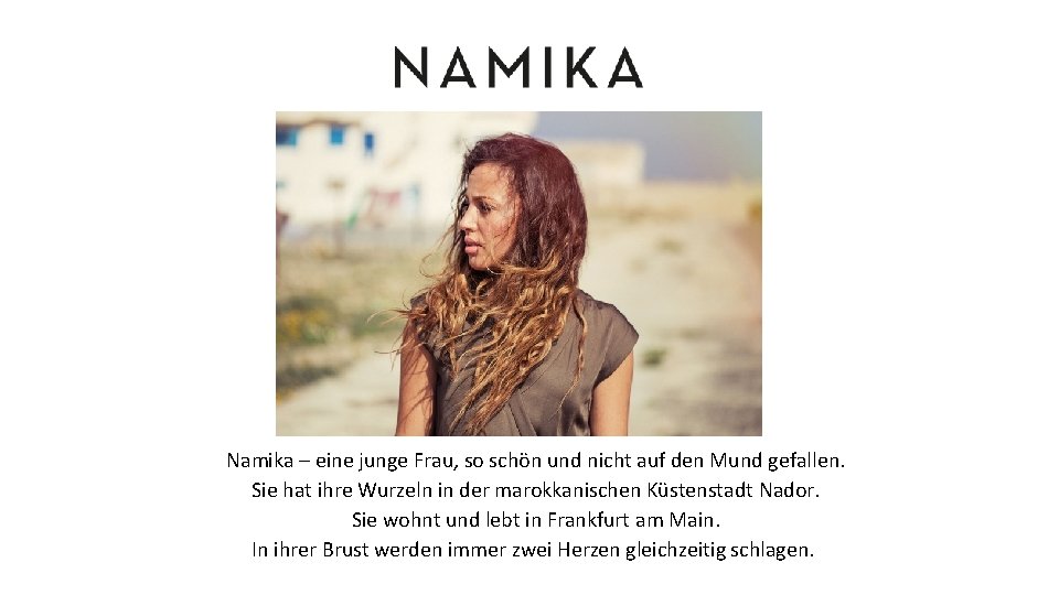 Namika – eine junge Frau, so schön und nicht auf den Mund gefallen. Sie