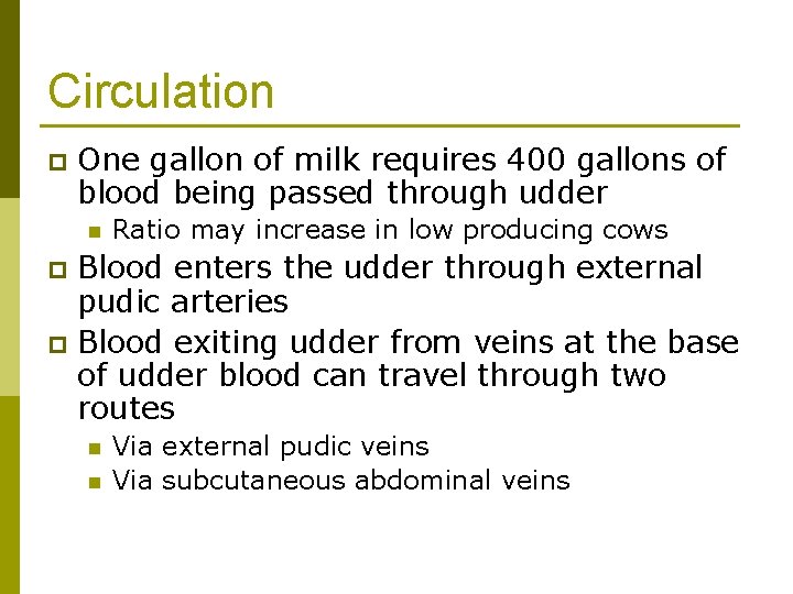 Circulation p One gallon of milk requires 400 gallons of blood being passed through