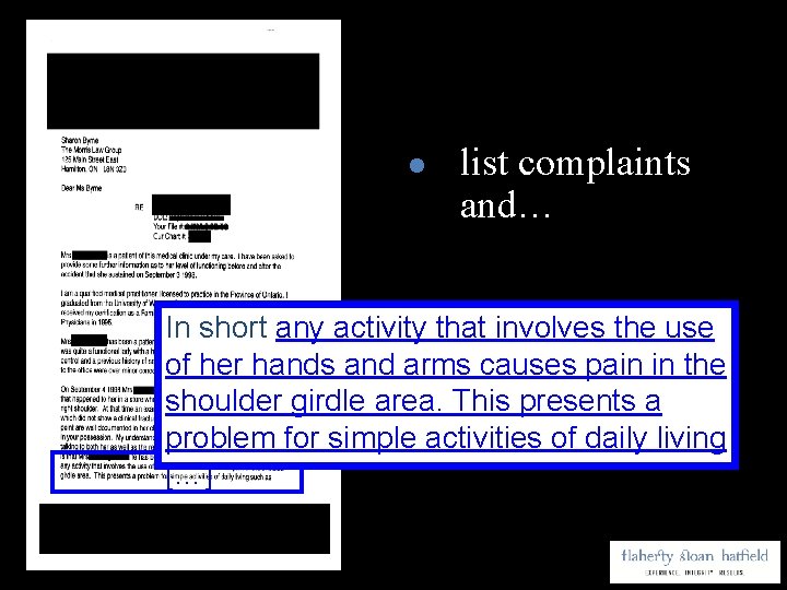l list complaints and… In short any activity that involves the use of her