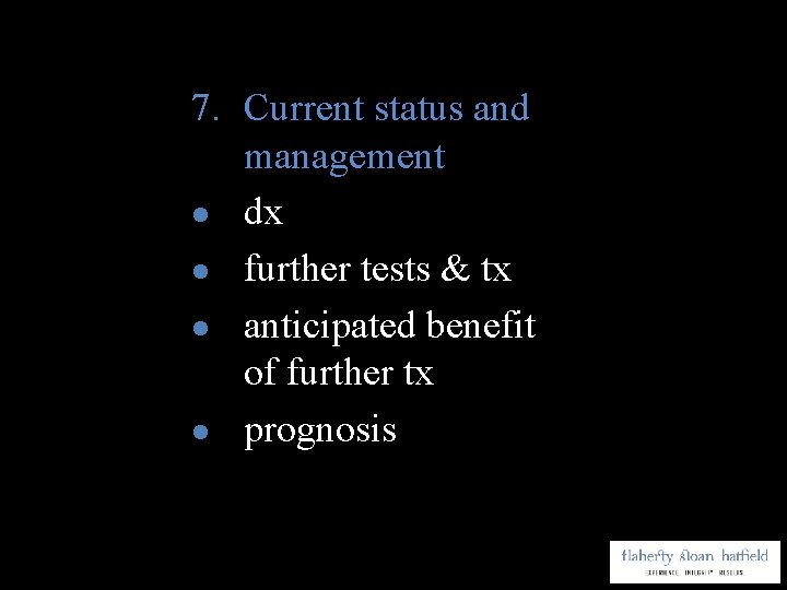 7. Current status and management l dx l further tests & tx l anticipated