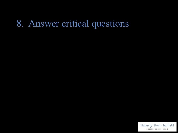 8. Answer critical questions 