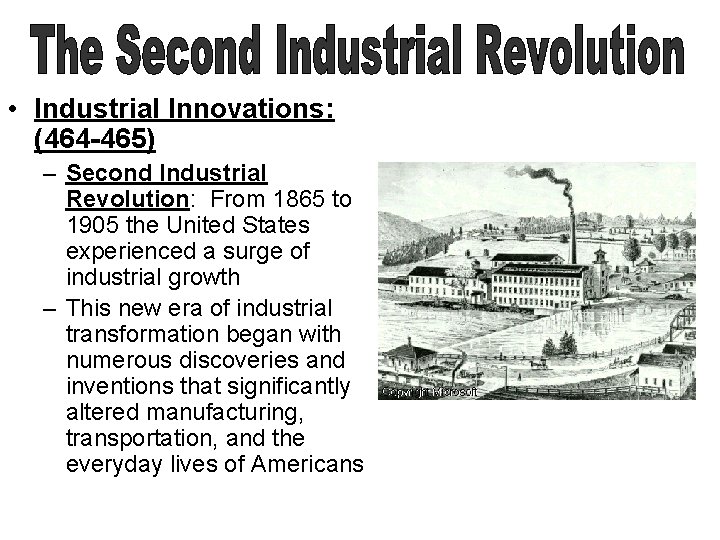  • Industrial Innovations: (464 -465) – Second Industrial Revolution: From 1865 to 1905