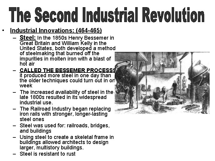  • Industrial Innovations: (464 -465) – Steel: In the 1850 s Henry Bessemer
